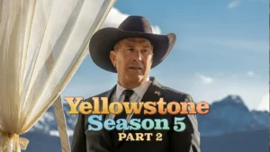 Yellowstone Returns With Season 5 Part 2