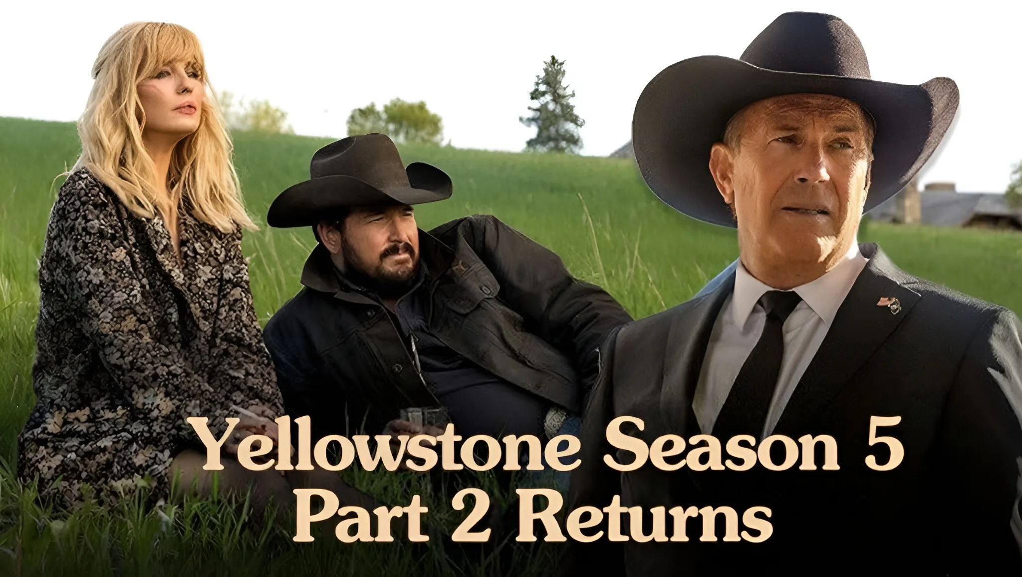 Yellowstone Season 5 Part 2 Returns